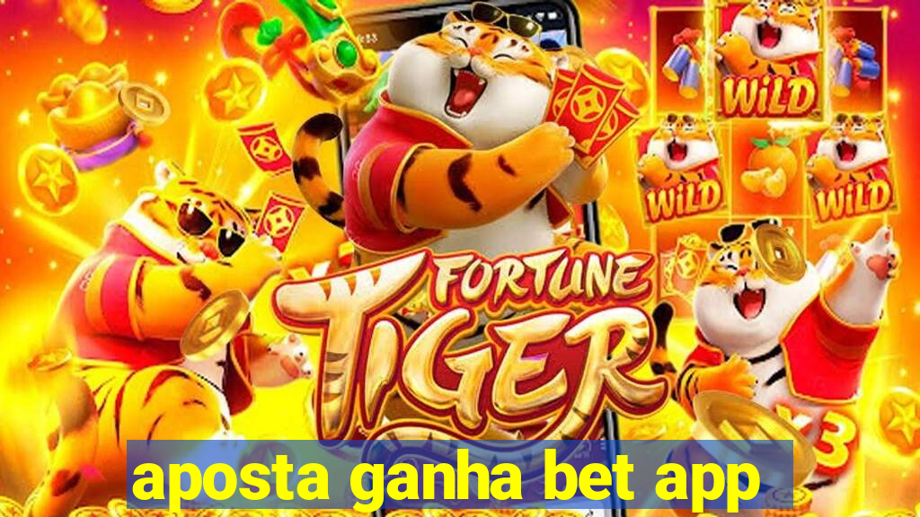 aposta ganha bet app